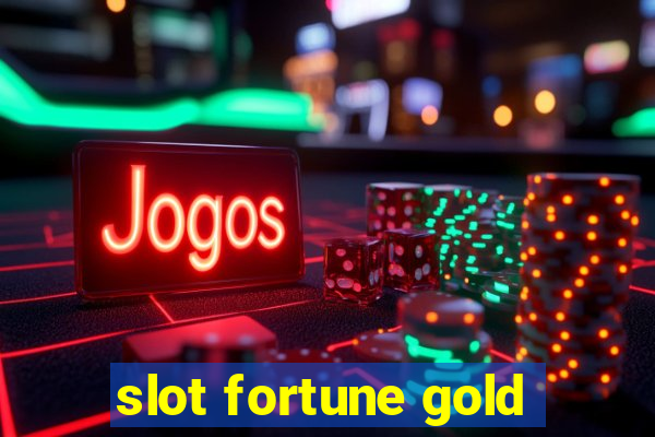 slot fortune gold