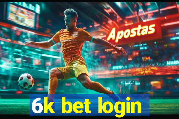 6k bet login