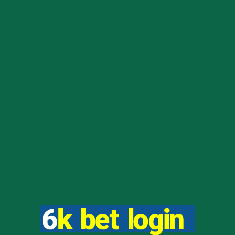 6k bet login