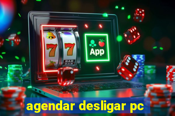 agendar desligar pc