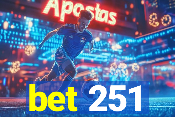 bet 251