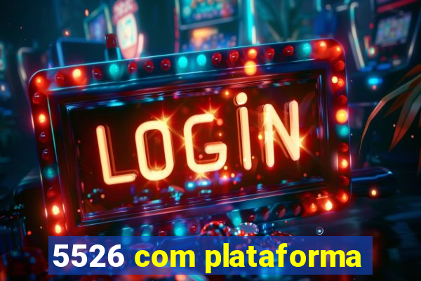 5526 com plataforma