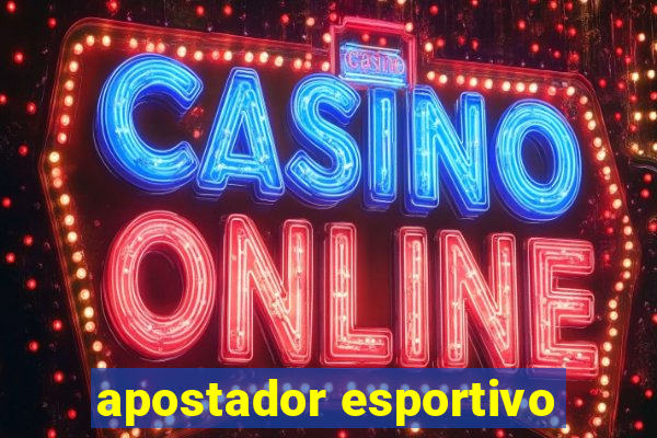 apostador esportivo