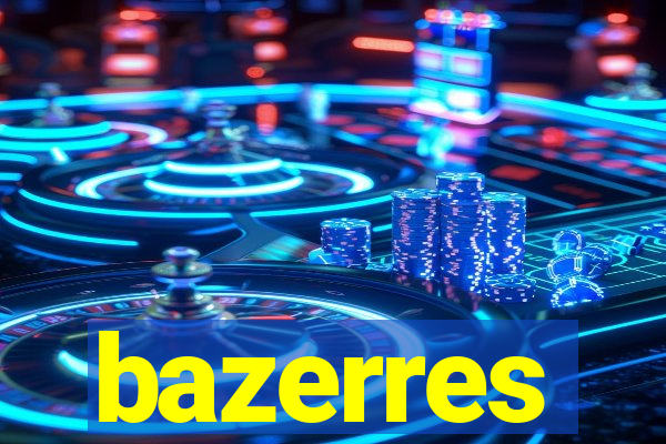 bazerres