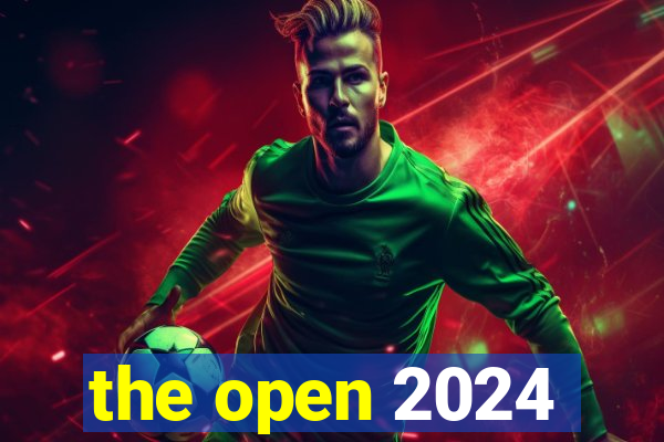 the open 2024