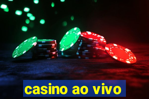 casino ao vivo