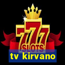 tv kirvano