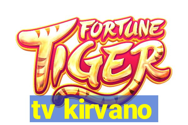 tv kirvano