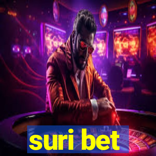 suri bet