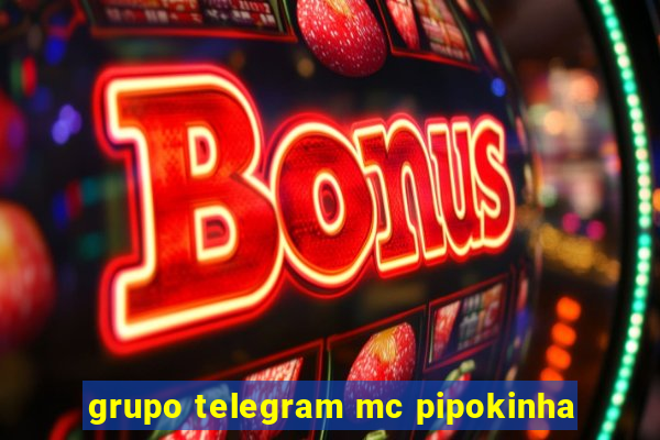 grupo telegram mc pipokinha