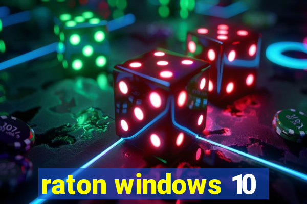 raton windows 10