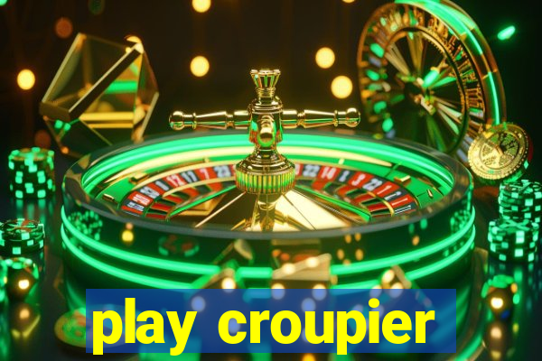 play croupier