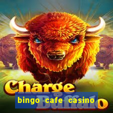 bingo cafe casino review canada