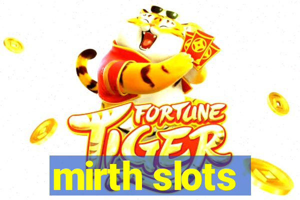 mirth slots