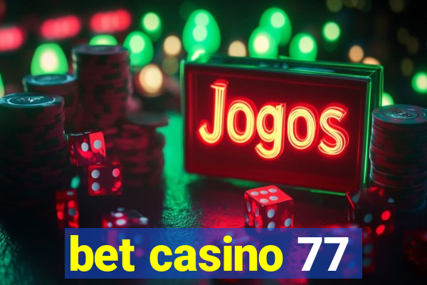 bet casino 77