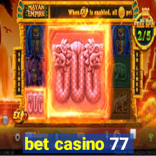 bet casino 77