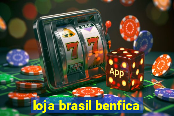 loja brasil benfica