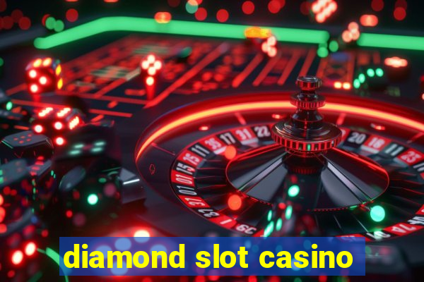 diamond slot casino