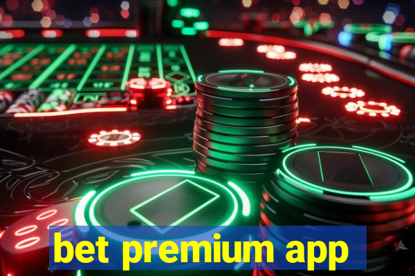 bet premium app