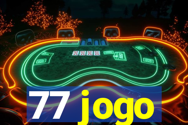 77 jogo