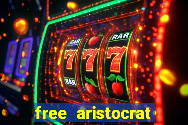 free aristocrat slot games