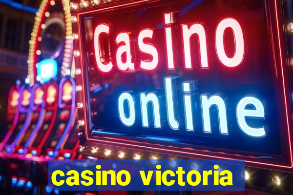 casino victoria