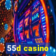 55d casino