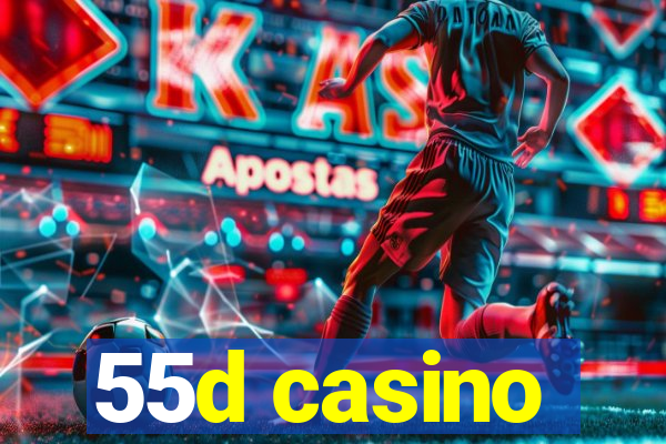 55d casino