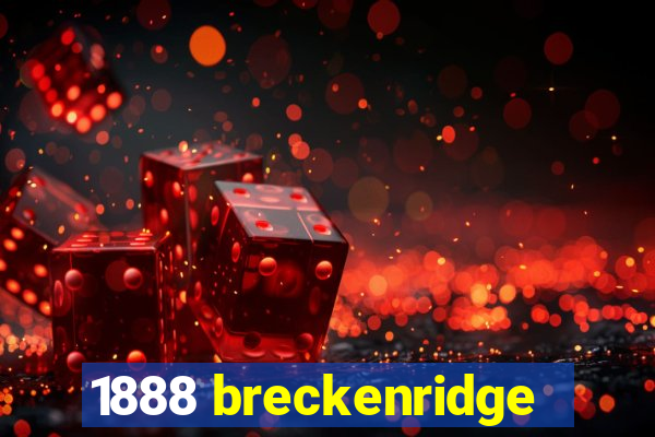 1888 breckenridge