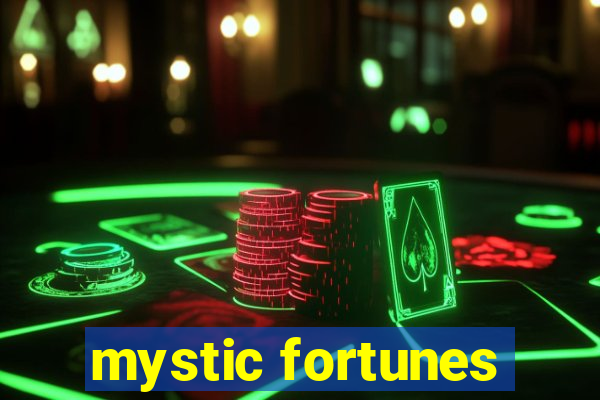 mystic fortunes