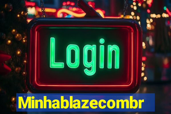 Minhablazecombr