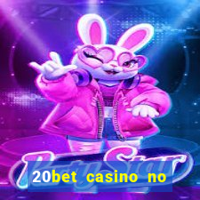 20bet casino no deposit bonus code for existing players