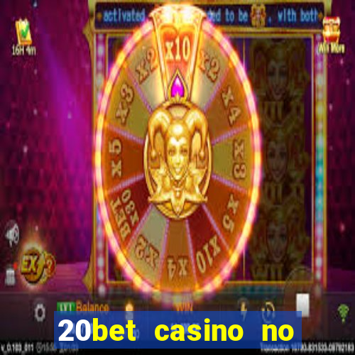 20bet casino no deposit bonus code for existing players