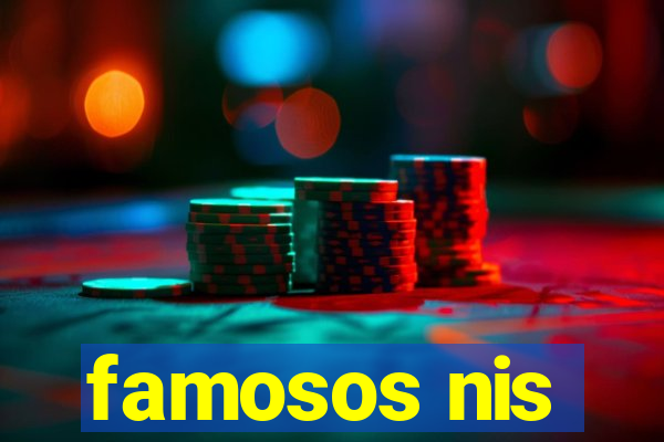 famosos nis