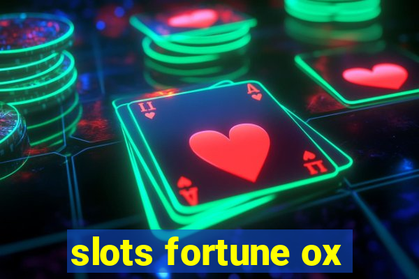 slots fortune ox