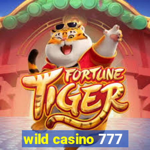 wild casino 777