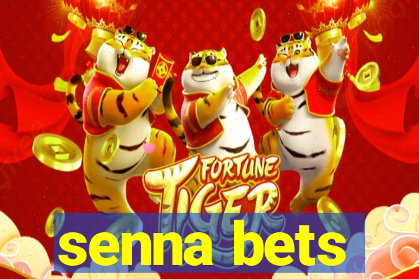 senna bets