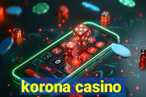 korona casino