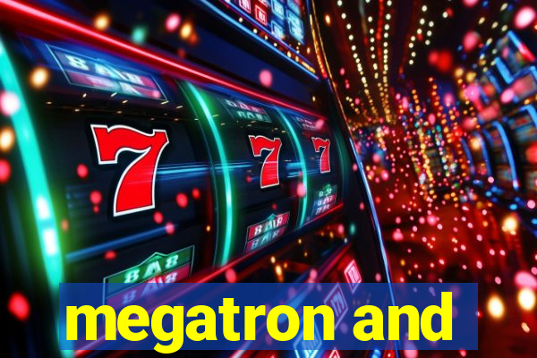 megatron and