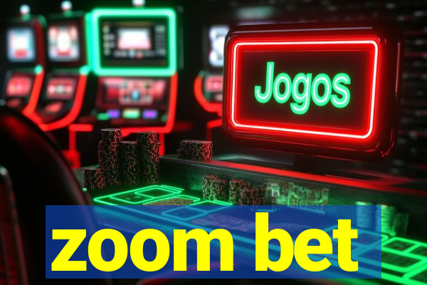 zoom bet