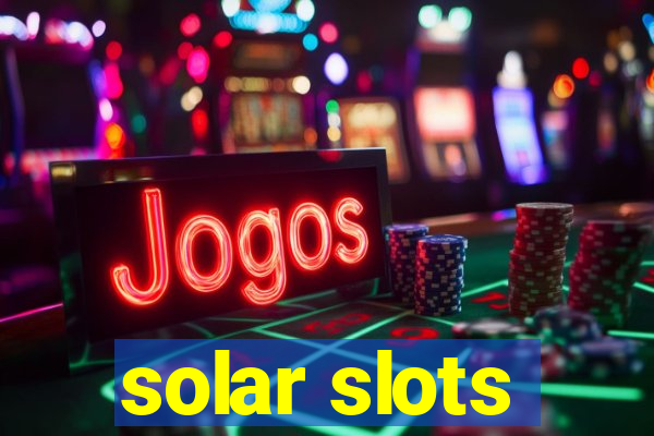 solar slots