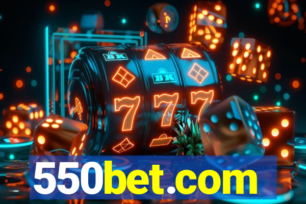 550bet.com