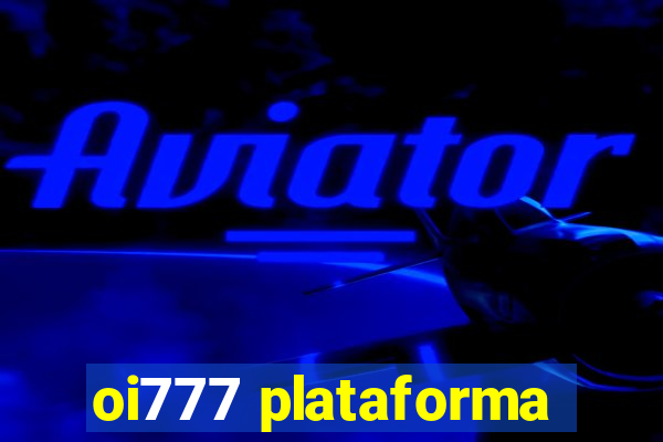 oi777 plataforma