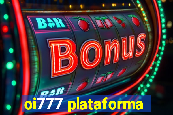 oi777 plataforma