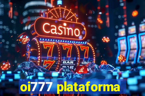 oi777 plataforma