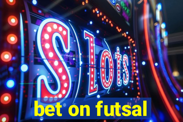 bet on futsal