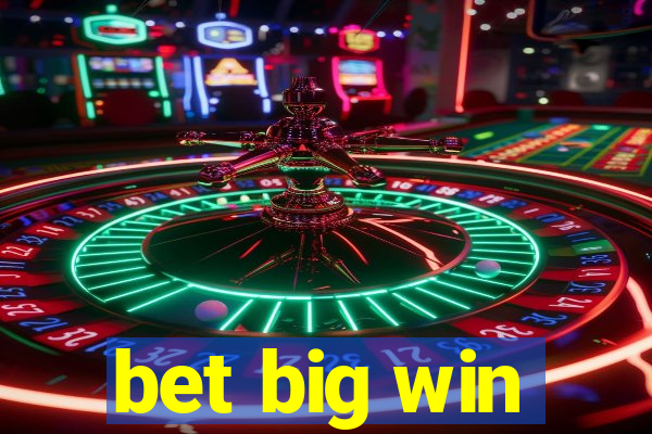 bet big win