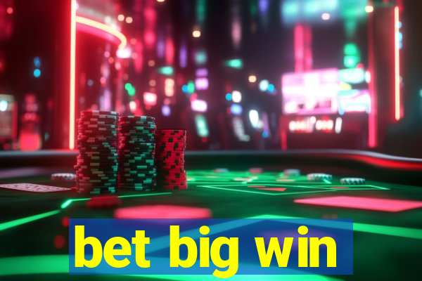 bet big win