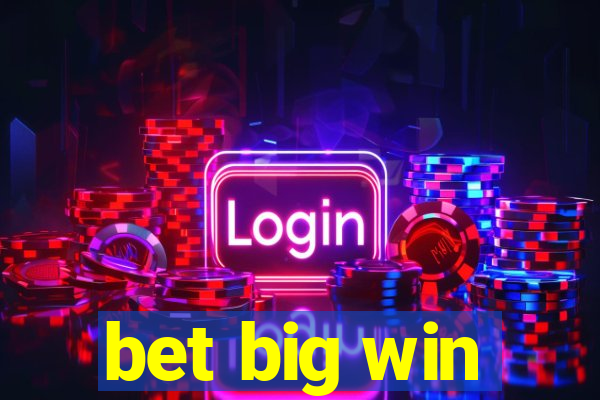 bet big win