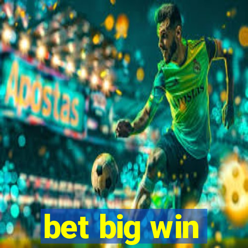 bet big win